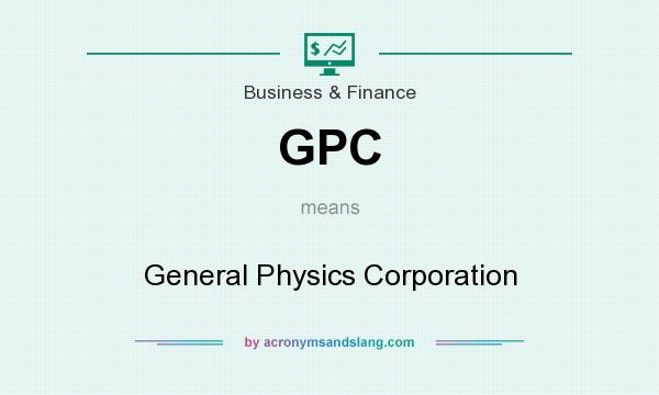 What does GPC mean? It stands for General Physics Corporation