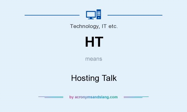 What does HT mean? It stands for Hosting Talk