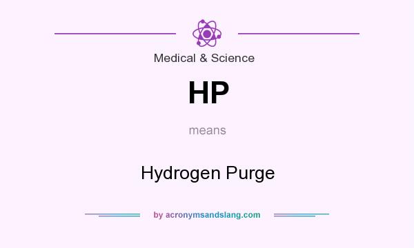 What does HP mean? It stands for Hydrogen Purge