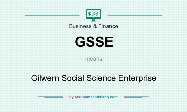 What does GSSE mean? It stands for Gilwern Social Science Enterprise