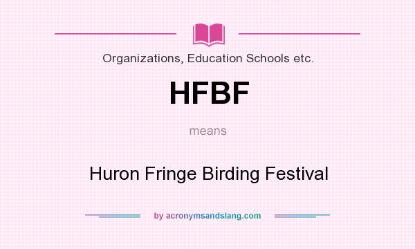 What does HFBF mean? It stands for Huron Fringe Birding Festival