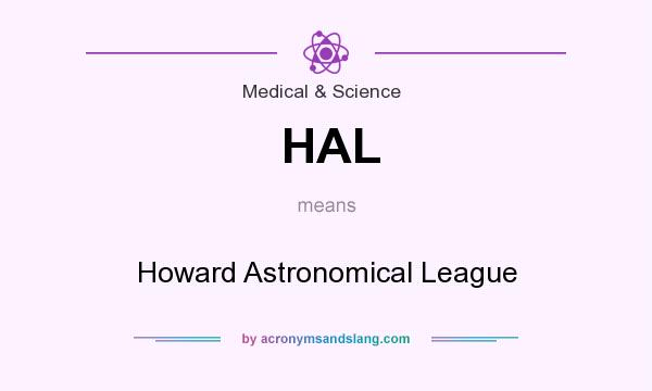 What does HAL mean? It stands for Howard Astronomical League