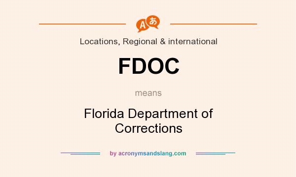What does FDOC mean? It stands for Florida Department of Corrections