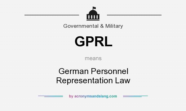 What does GPRL mean? It stands for German Personnel Representation Law
