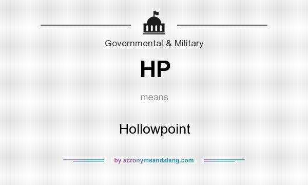 What does HP mean? It stands for Hollowpoint