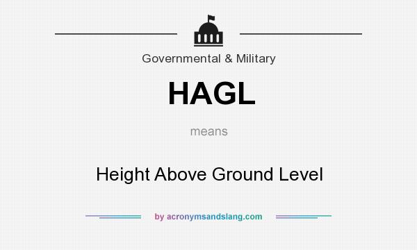 What does HAGL mean? It stands for Height Above Ground Level