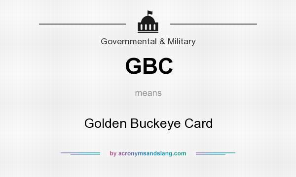 What does GBC mean? It stands for Golden Buckeye Card