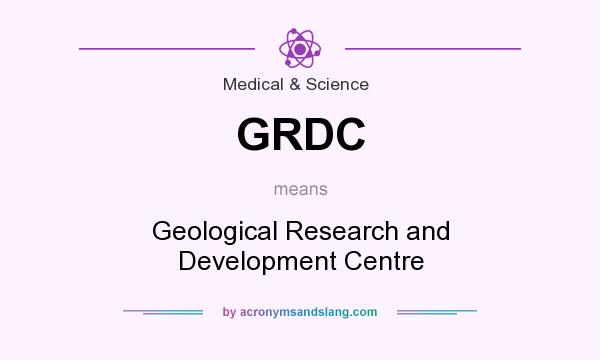 What does GRDC mean? It stands for Geological Research and Development Centre