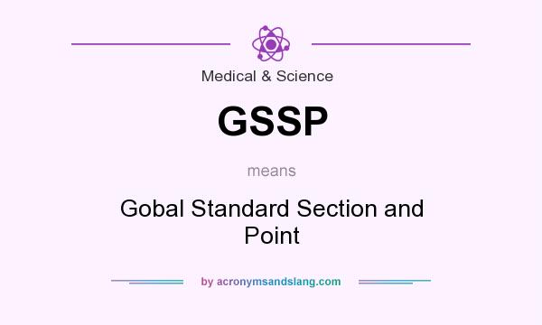 What does GSSP mean? It stands for Gobal Standard Section and Point