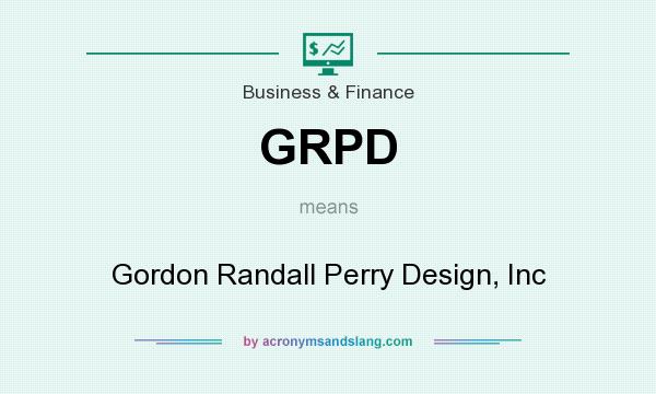 What does GRPD mean? It stands for Gordon Randall Perry Design, Inc