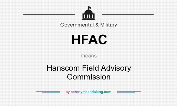 What does HFAC mean? It stands for Hanscom Field Advisory Commission