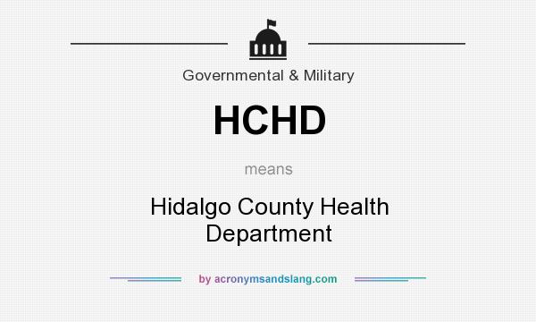 What does HCHD mean? It stands for Hidalgo County Health Department