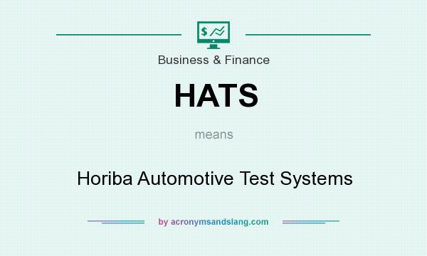 What does HATS mean? It stands for Horiba Automotive Test Systems