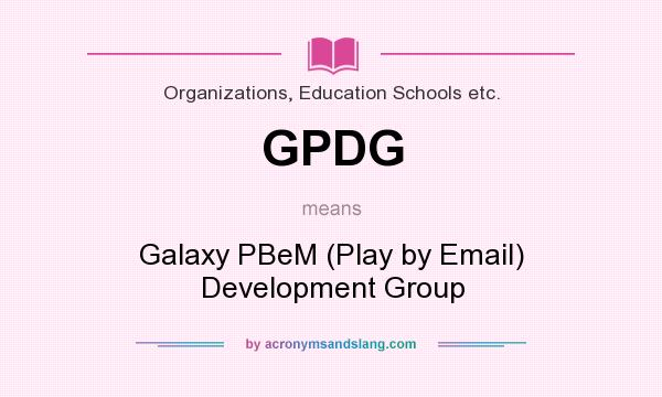 What does GPDG mean? It stands for Galaxy PBeM (Play by Email) Development Group