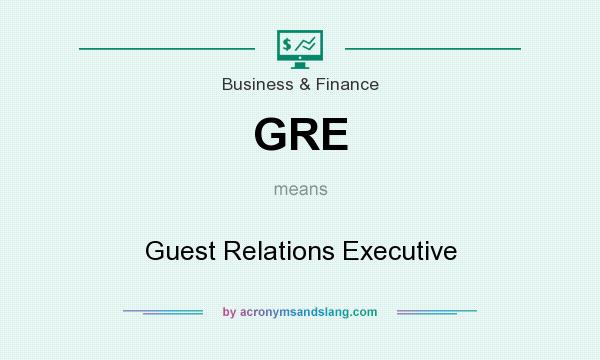 What does GRE mean? It stands for Guest Relations Executive