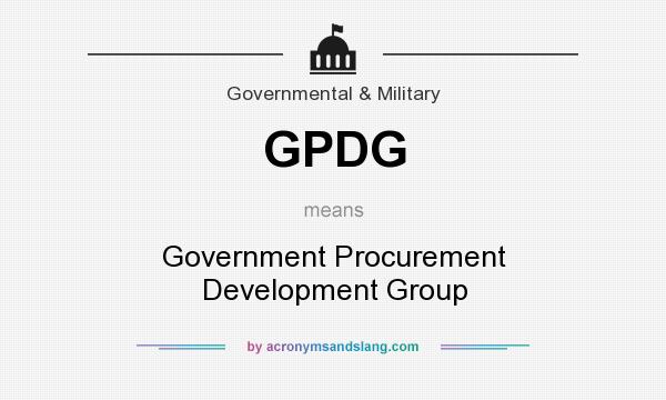 What does GPDG mean? It stands for Government Procurement Development Group