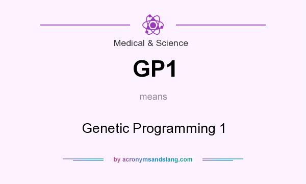What does GP1 mean? It stands for Genetic Programming 1