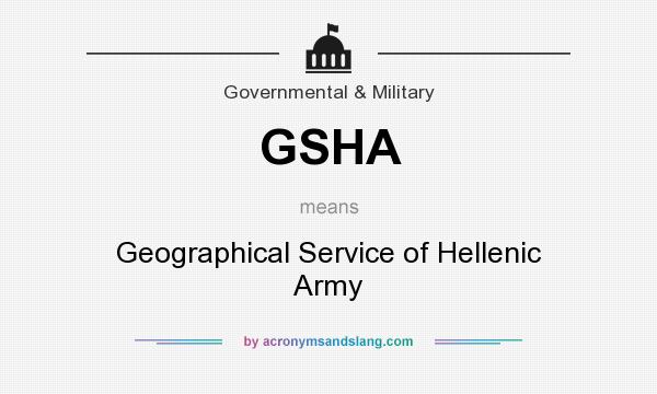 What does GSHA mean? It stands for Geographical Service of Hellenic Army