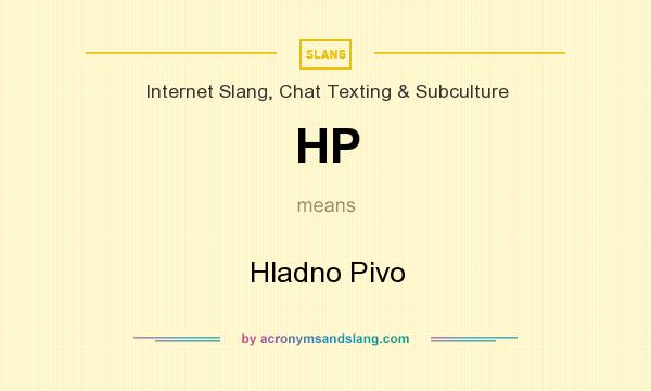 What does HP mean? It stands for Hladno Pivo
