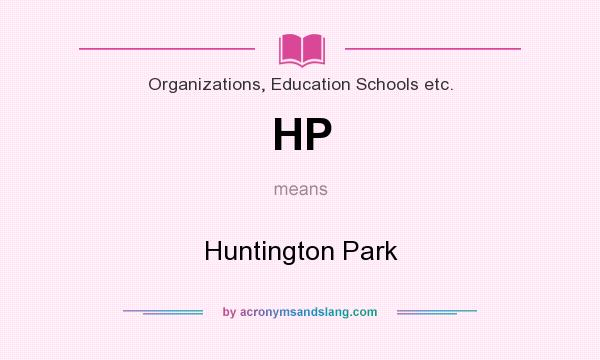 What does HP mean? It stands for Huntington Park