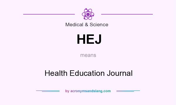 What does HEJ mean? It stands for Health Education Journal