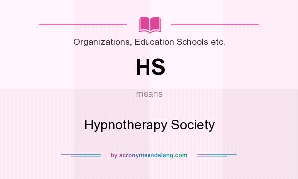 What does HS mean? It stands for Hypnotherapy Society