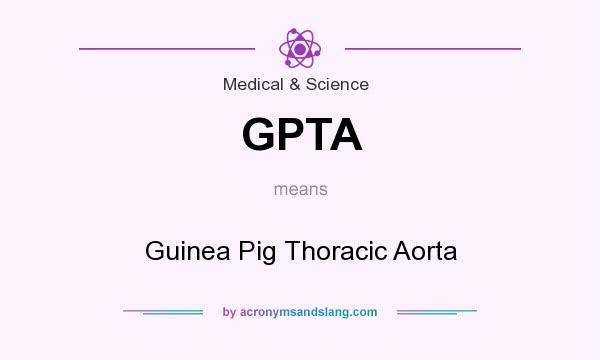 What does GPTA mean? It stands for Guinea Pig Thoracic Aorta