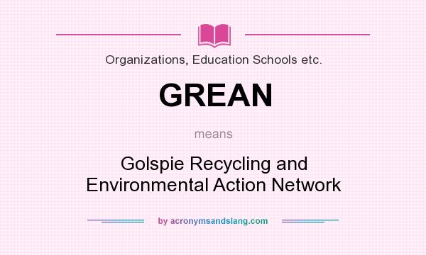 What does GREAN mean? It stands for Golspie Recycling and Environmental Action Network