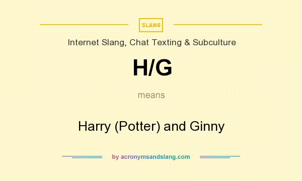 What does H/G mean? It stands for Harry (Potter) and Ginny