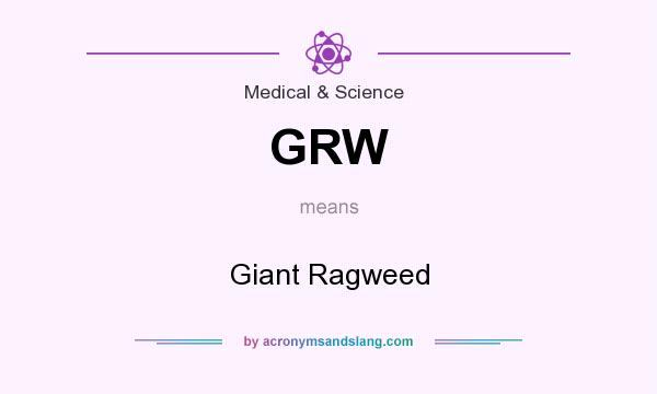 What does GRW mean? It stands for Giant Ragweed