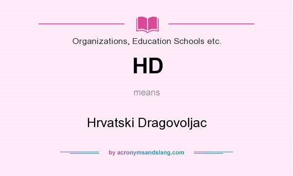 What does HD mean? It stands for Hrvatski Dragovoljac