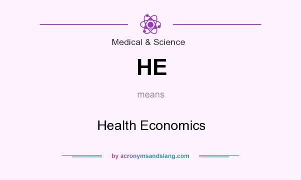 What does HE mean? It stands for Health Economics