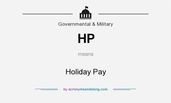 What does HP mean? It stands for Holiday Pay