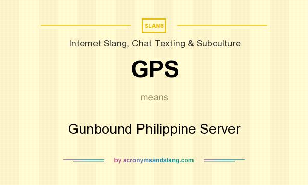 What does GPS mean? It stands for Gunbound Philippine Server
