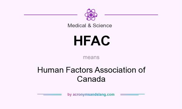 What does HFAC mean? It stands for Human Factors Association of Canada