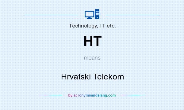 What does HT mean? It stands for Hrvatski Telekom
