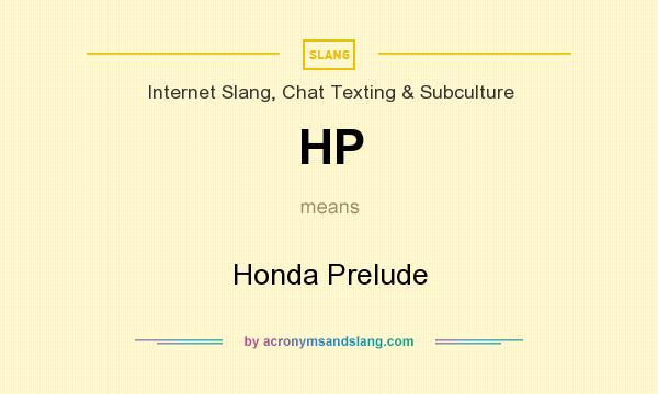 What does HP mean? It stands for Honda Prelude