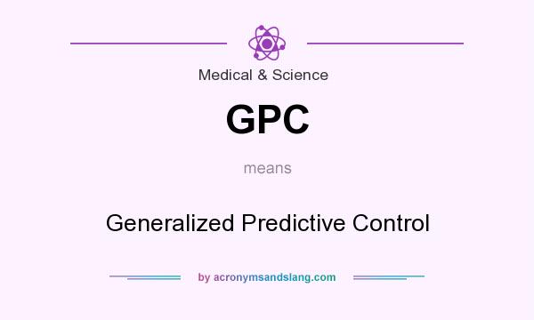What does GPC mean? It stands for Generalized Predictive Control