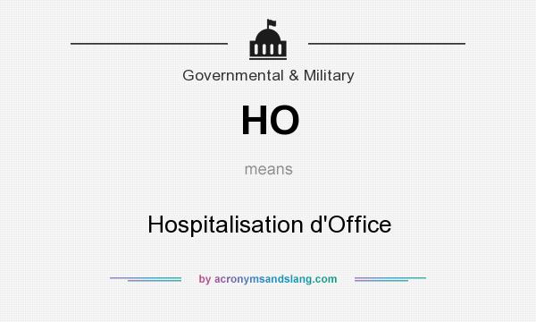 What does HO mean? It stands for Hospitalisation d`Office