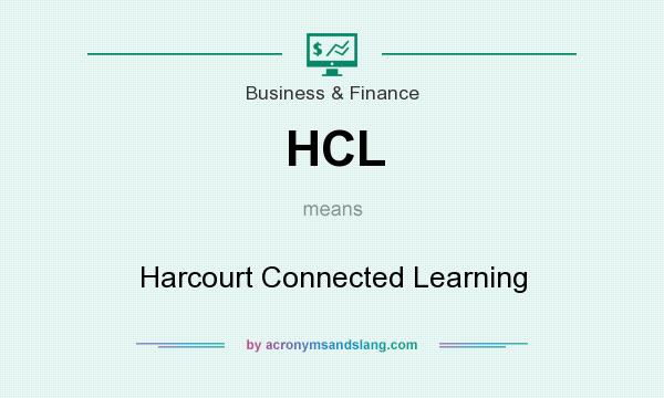 What does HCL mean? It stands for Harcourt Connected Learning