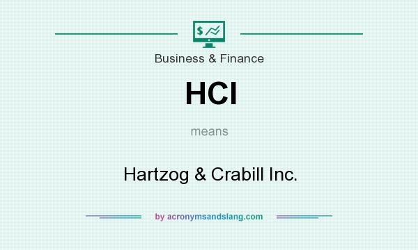 What does HCI mean? It stands for Hartzog & Crabill Inc.
