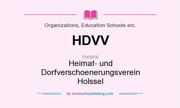 What does HDVV mean? It stands for Heimat- und Dorfverschoenerungsverein Holssel