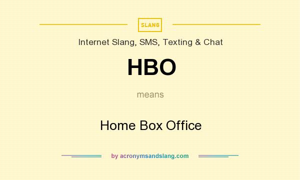 What does HBO mean? It stands for Home Box Office
