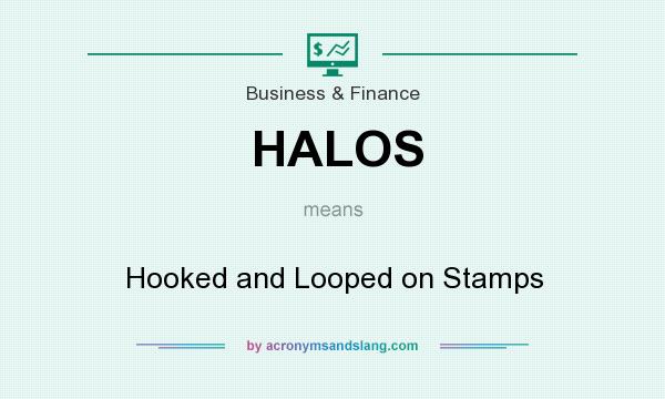 What does HALOS mean? It stands for Hooked and Looped on Stamps