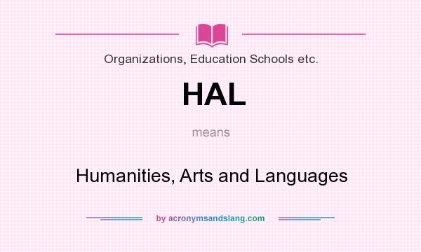What does HAL mean? It stands for Humanities, Arts and Languages