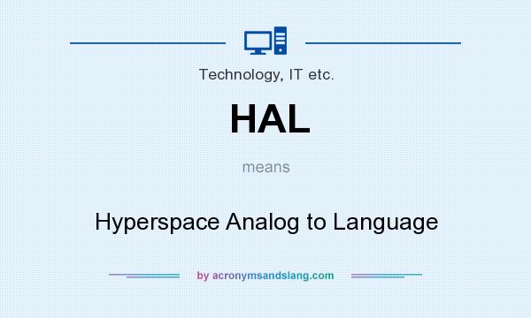 What does HAL mean? It stands for Hyperspace Analog to Language