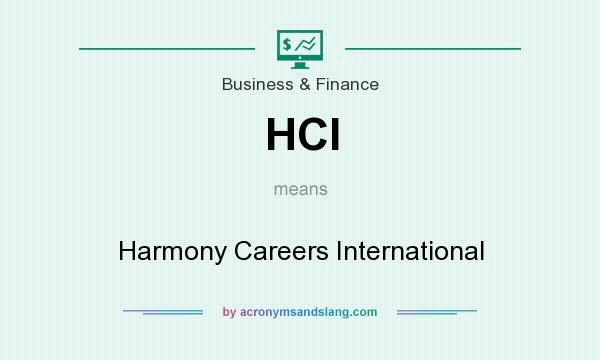 What does HCI mean? It stands for Harmony Careers International