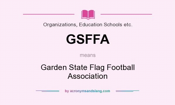 What does GSFFA mean? It stands for Garden State Flag Football Association