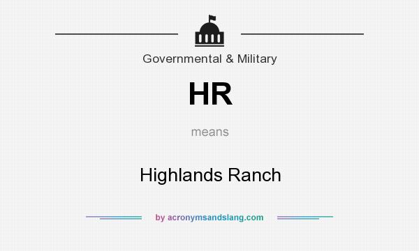 What does HR mean? It stands for Highlands Ranch
