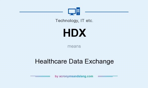 What does HDX mean? It stands for Healthcare Data Exchange